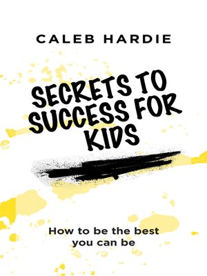 cover image of Secrets to Success for Kids